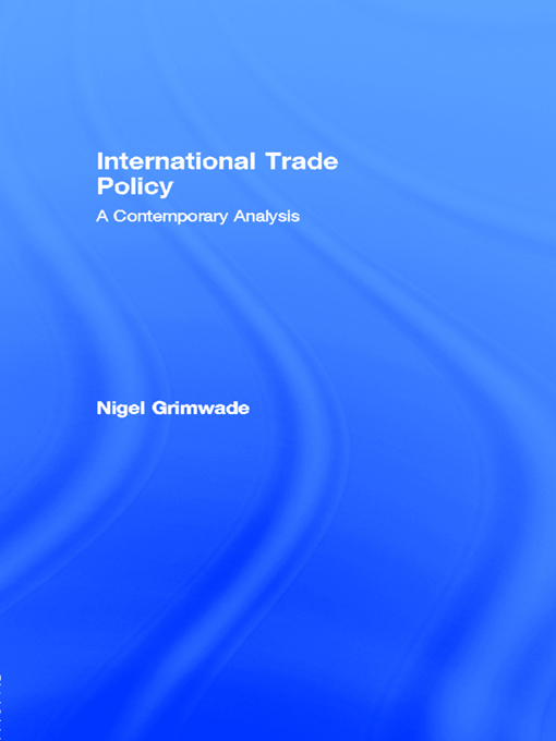 Title details for International Trade Policy by Nigel Grimwade - Available